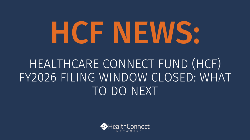 Healthcare Connect Fund FY2026 filing window closed announcement and next steps graphic